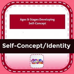 Ages & Stages Developing Self-Concept
