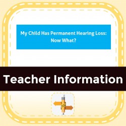 My Child Has Permanent Hearing Loss: Now What?