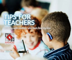 Tips for Teachers Working with Students who have Hearing Loss