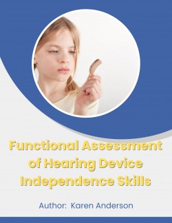 Functional Assessment of Hearing Device Independence Skills