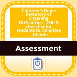 Children's Home Inventory of Listening Difficulties - CHILD checklist for students to complete - fillable