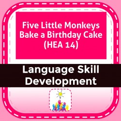 Five Little Monkeys Bake a Birthday Cake (HEA 14)