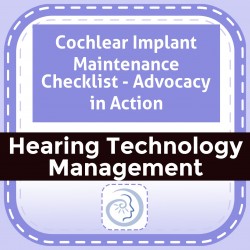 Cochlear Implant Maintenance Checklist - Advocacy in Action