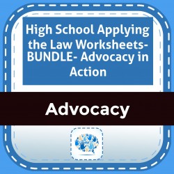 High School Applying the Law Worksheets- BUNDLE- Advocacy in Action