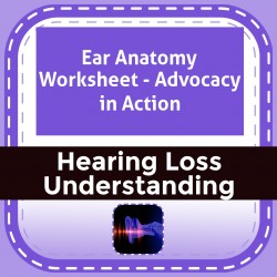 Ear Anatomy Worksheet - Advocacy in Action