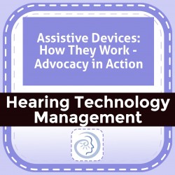 Assistive Devices: How They Work - Advocacy in Action