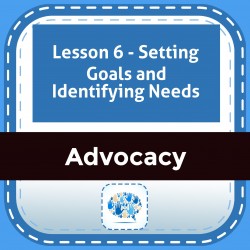 Lesson 6 - Setting Goals and Identifying Needs