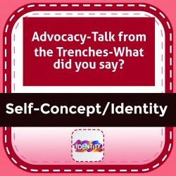 Advocacy-Talk from the Trenches-What did you say?