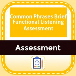 Common Phrases Brief Functional Listening Assessment