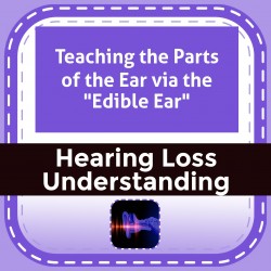 Teaching the Parts of the Ear via the 