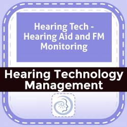 Hearing Tech - Hearing Aid and FM Monitoring