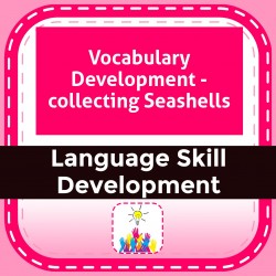 Vocabulary Development - collecting Seashells