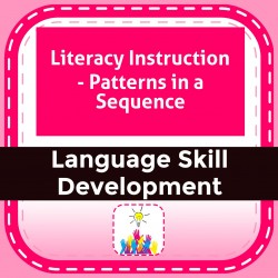 Literacy Instruction - Patterns in a Sequence
