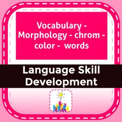 Vocabulary - Morphology - chrom - color -  words