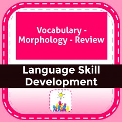 Vocabulary - Morphology - Review