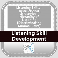 Listening Skills - Instructional Strategies - Hierarchy of Listening (Discriminating Minimal Pairs)