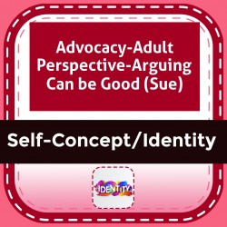 Advocacy-Adult Perspective-Arguing Can be Good (Sue)