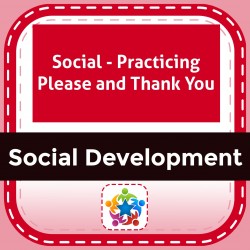 Social - Practicing Please and Thank You