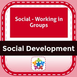 Social - Working in Groups