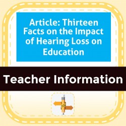 Article: Thirteen Facts on the Impact of Hearing Loss on Education