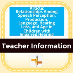 Article: RelationsHIPS Among Speech Perception, Production, Language, Hearing Loss, and Age in Children with Impaired Hearing