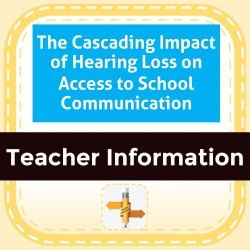 The Cascading Impact of Hearing Loss on Access to School Communication