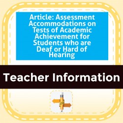 Article: Assessment Accommodations on Tests of Academic Achievement for Students who are Deaf or Hard of Hearing