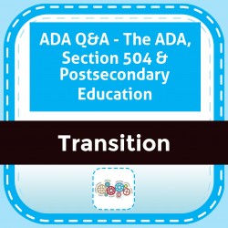 ADA Q&A - The ADA, Section 504 & Postsecondary Education