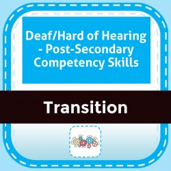 Deaf/Hard of Hearing - Post-Secondary Competency Skills