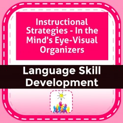 Instructional Strategies - In the Mind's Eye-Visual Organizers