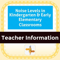 Noise Levels in Kindergarten & Early Elementary Classrooms