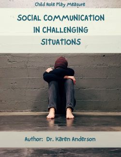 Child Role Play Measure - Social Communication in Challenging Situations