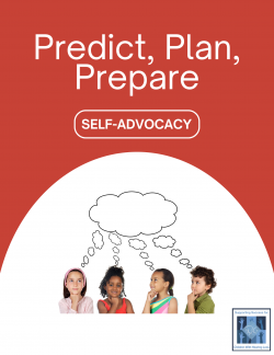 Self-Advocacy - Predict, Plan, Prepare