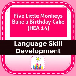 Five Little Monkeys Bake a Birthday Cake (HEA 14)