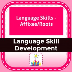 Language Skills - Affixes/Roots