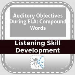 Auditory Objectives During ELA: Compound Words