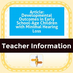 Article: Developmental Outcomes in Early School-Age Children with Minimal Hearing Loss